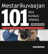 Mestarikuvaajan 101 digikuvausvinkkiä