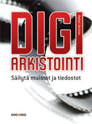 Digiarkistointi - säilytä muistot ja tiedostot